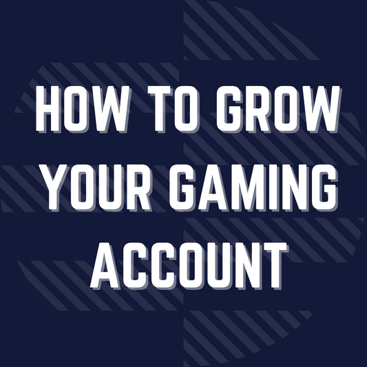 How To Grow Your Gaming Account