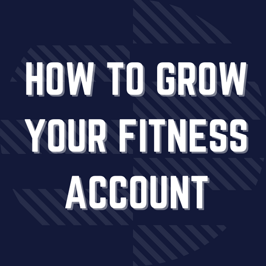 How To Grow Your Fitness Account